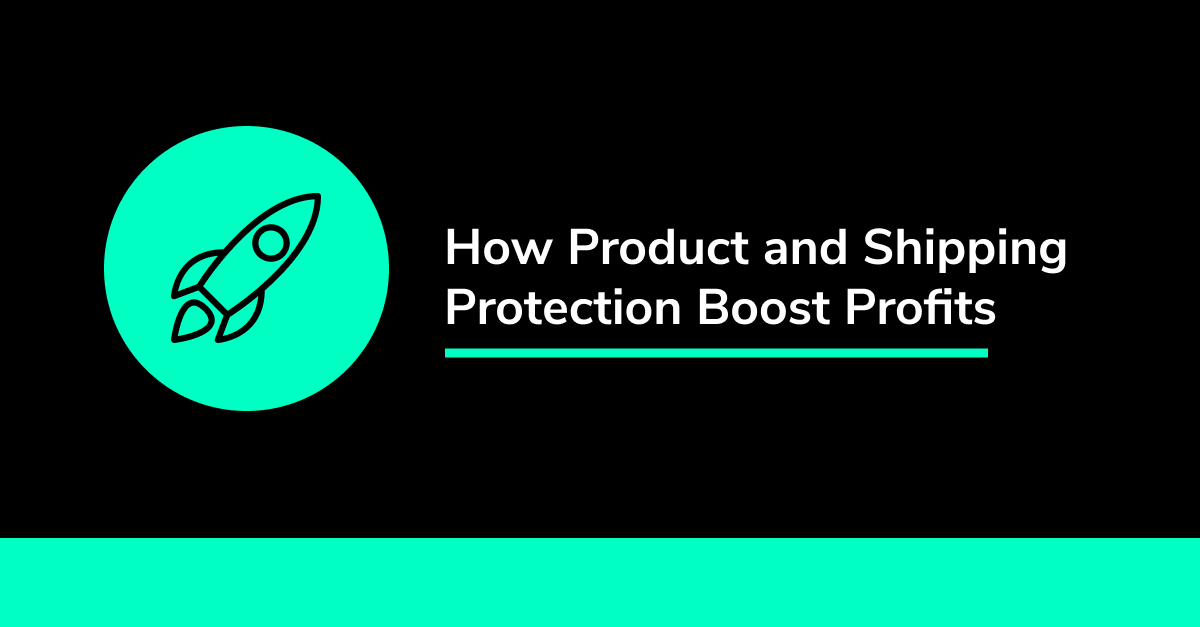 How to Increase Profitability With Product and Shipping Protection Plans